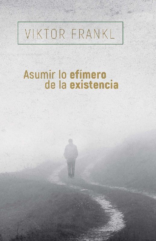 Asumir Lo Efimero de la Existencia