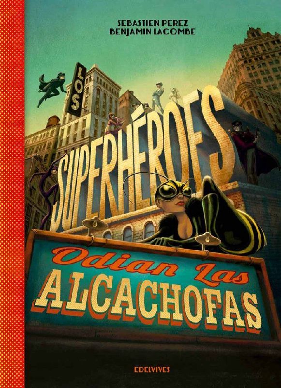 Los superhéroes odian las alcachofas