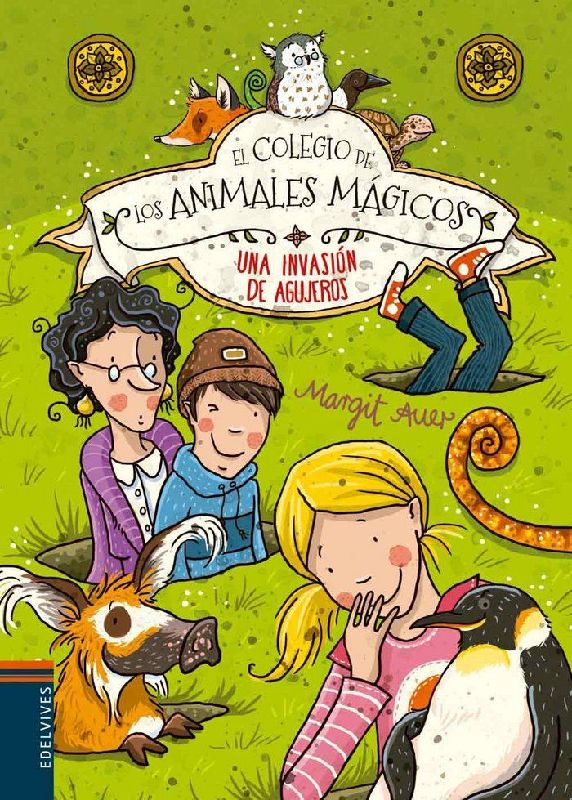 El colegio de los animales mágicos. Una envasión de agujeros