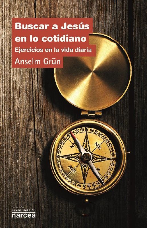 Buscar a Jesús en lo cotidiano : ejercicios en la vida diaria