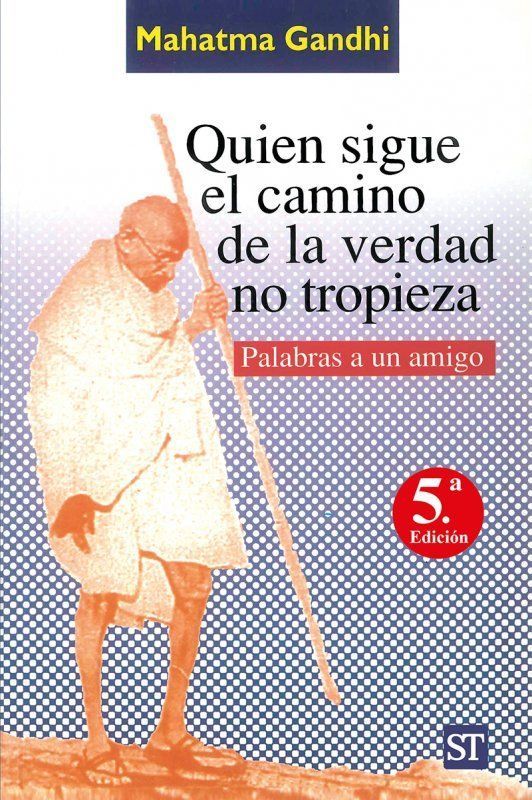 Quien sigue el camino de la verdad no tropieza : palabras a un amigo