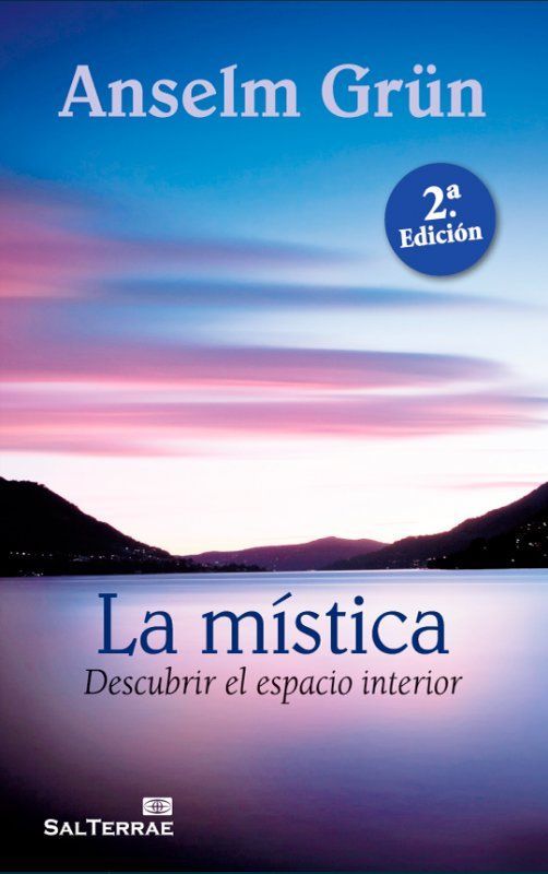 La mística : descubrir el espacio interior