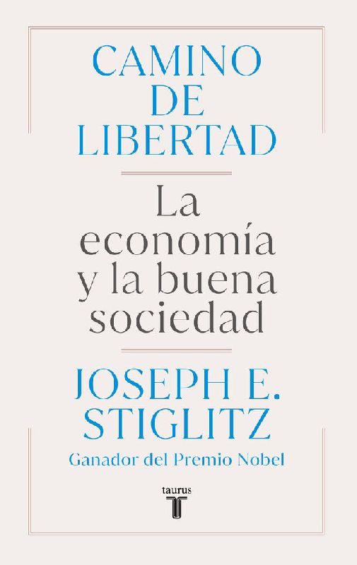 Camino de Libertad. La Economía Y La Buena Sociedad / The Road to Freedom