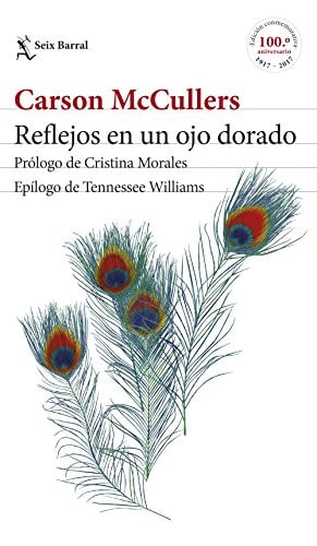 Reflejos en un ojo dorado: Prólogo de Cristina Morales. Epílogo de Tennessee Williams