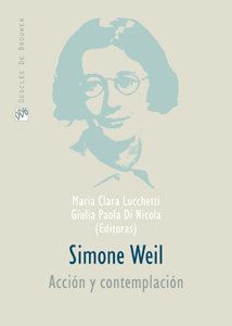 Simone Weil : acción y contemplación