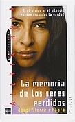 La memoria de los seres perdidos: Ni el olvido ni el silencio pueden esconder la verdad (Gran Angular; Alerta roja)