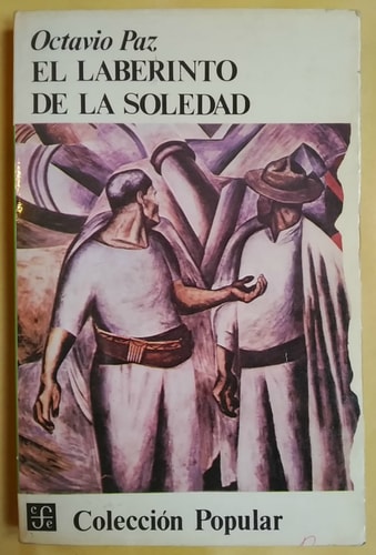 El laberinto de la soledad. Postdata. Vuelta a El laberinto de la soledad