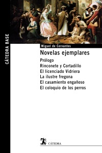 Novelas ejemplares: Prólogo. Rinconete y Cortadillo. El licenciado Vidriera. La ilustre fregona. El casamiento engañoso. El coloquio de los perros.