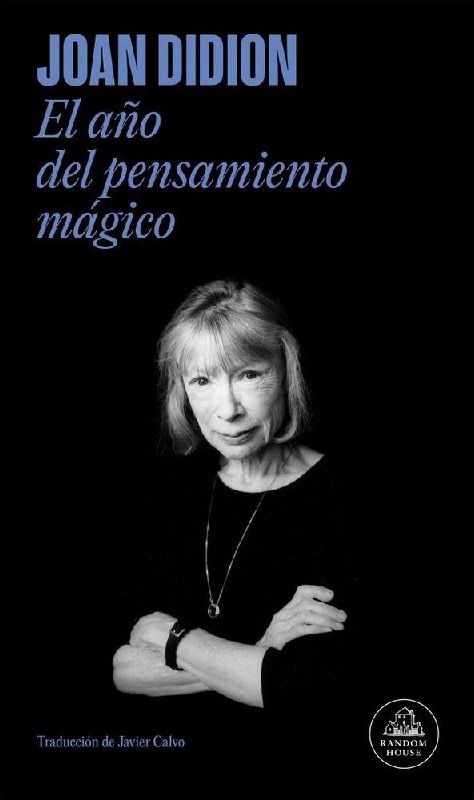 El Año del Pensamiento Mágico / The Year of the Magical Thinking