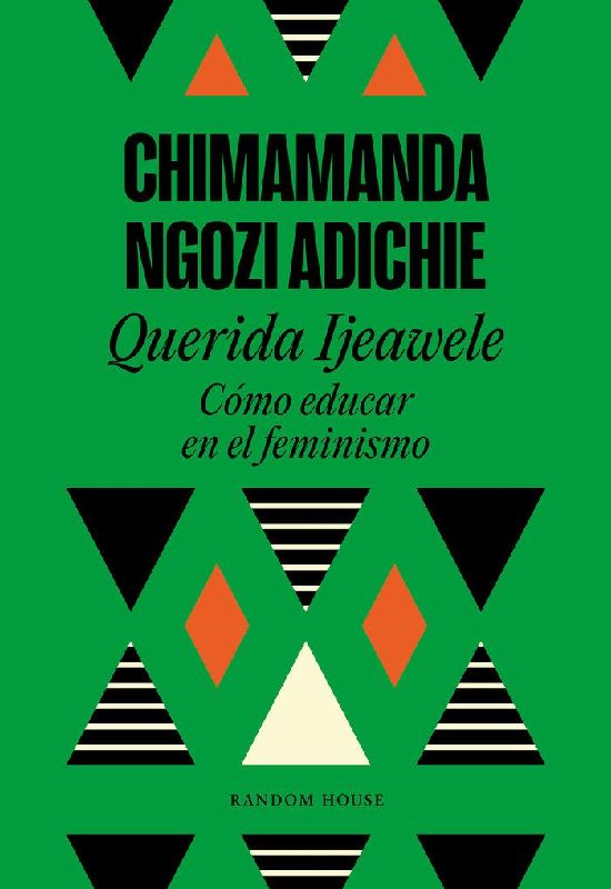 Querida Ijeawele : cómo educar en el feminismo