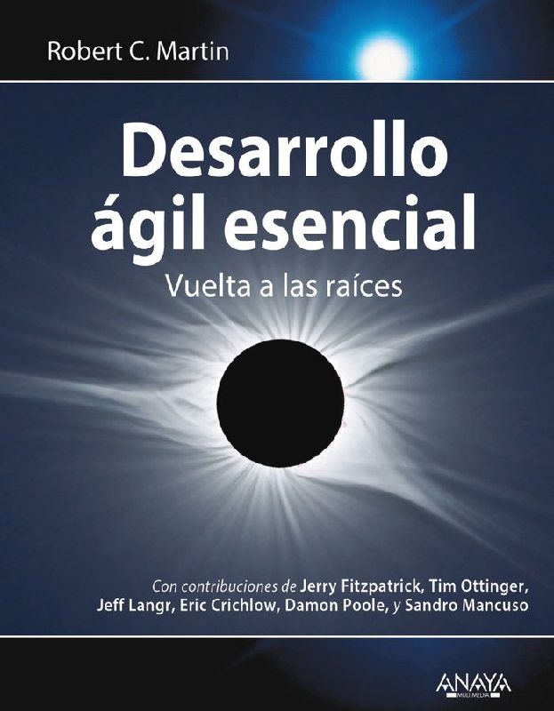 Desarrollo ágil esencial : vuelta a las raíces