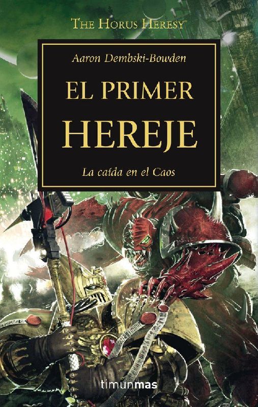 The Horus Heresy 14. El primer hereje