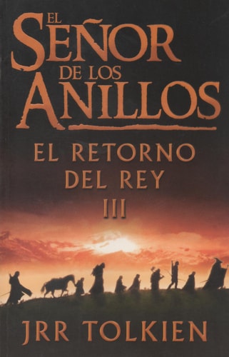 El Senor De Los Anillos: El Retorno Del Rey (Tolkien, J. R. R. Lord of the Rings. 3.)