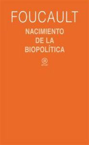 Nacimiento de la biopolítica : curso de Collège de France (1978-1979)