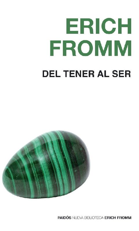 Del tener al ser : caminos y extravíos de la conciencia