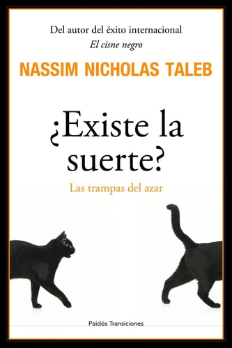 ¿Existe la suerte?: Las trampas del azar (Paidos Transiciones/ Paidos Transitions)