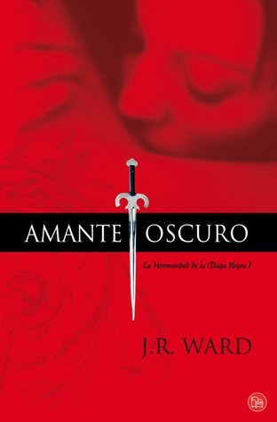 Amante oscuro / Dark Lover (La Hermandad de la Daga Negra / The Black Dagger Brotherhood)