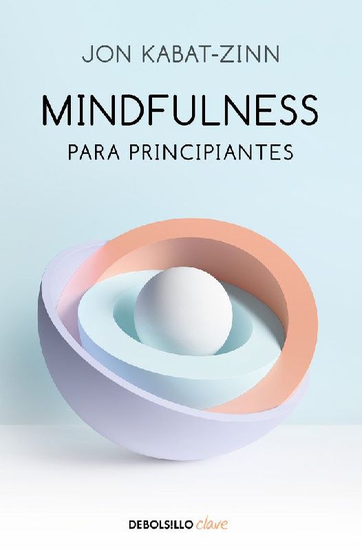 Mindfulness Para Principiantes / Mindfulness for Beginners
