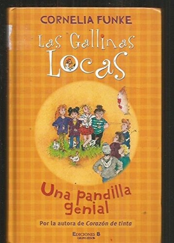PANDILLA GENIAL, UNA: LAS GALLINAS LOCAS 1 (ESCRITURA DESATADA, Band 0)