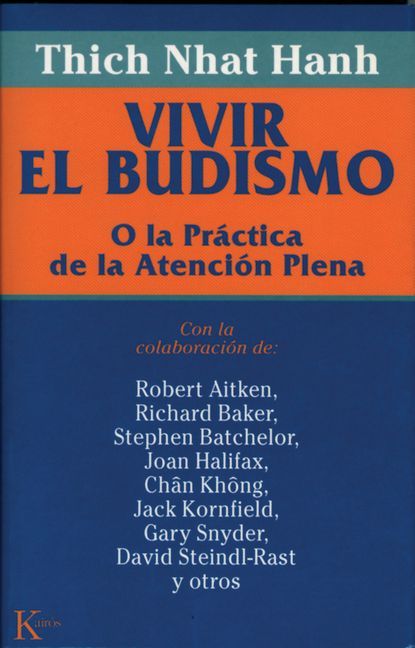Vivir el budismo o La práctica de la atención plena