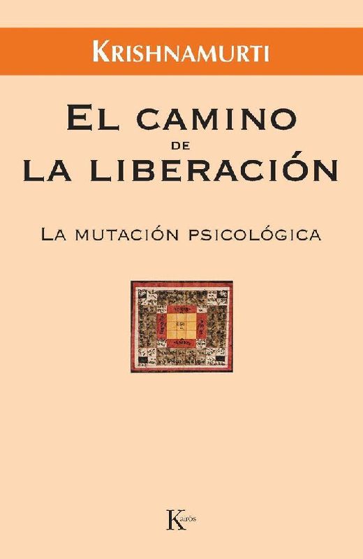 El camino de la liberación : la mutación psicológica