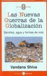 Las nuevas guerras de la globalización : semillas, agua y formas de vida