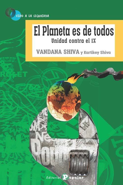 El planeta es de todos : unidad contra el 1%