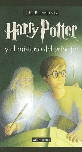 Harry Potter y el misterio del principe / Harry Potter and the Half-Blood Prince (6) (Harry Potter, 6, Band 6)