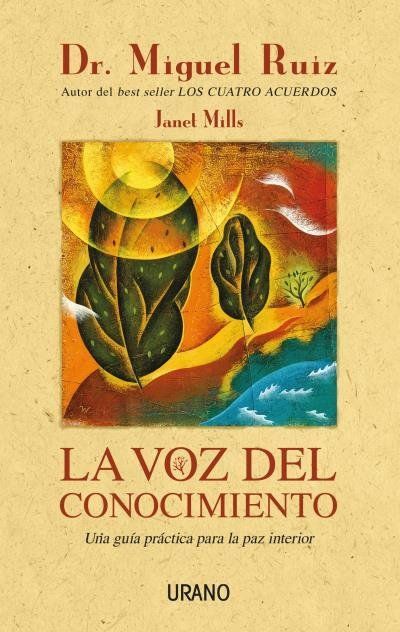 La voz del conocimiento : una guía práctica para la paz interior