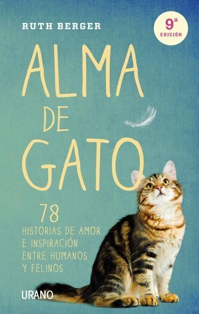 Alma de gato : 78 historias de amor e inspiración entre humanos y felinos