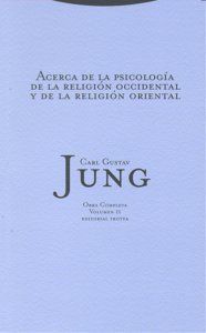Acerca de la psicología de la relición occidental y de la religión oriental