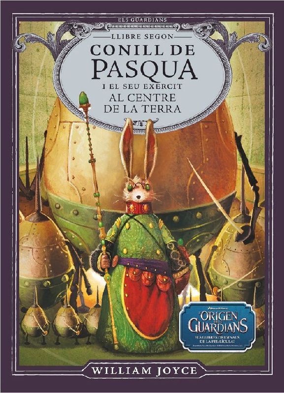 Els guardians de la infància. Conill de Pasqua i el seu exèrcit al centre de la Terra