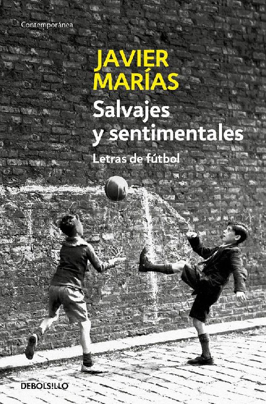Salvajes y sentimentales : letras de fútbol
