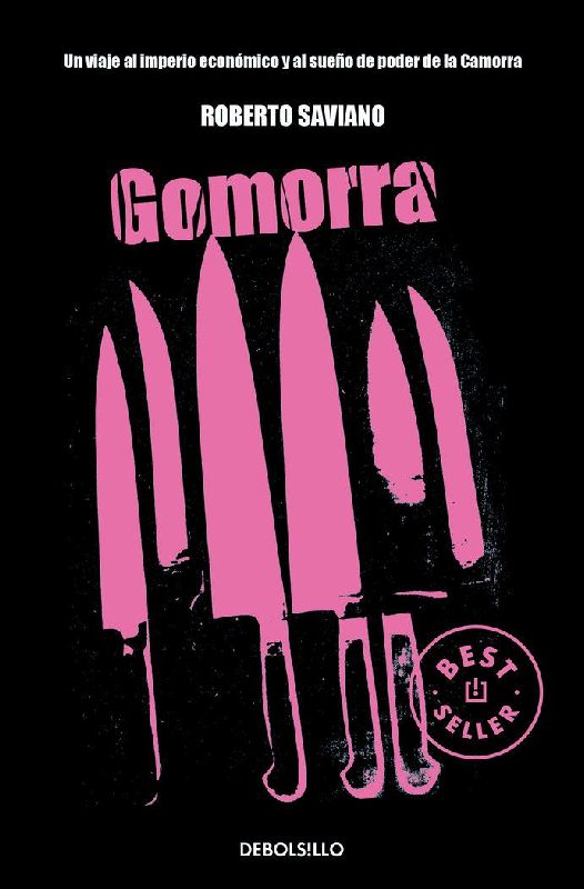 Gomorra : un viaje al imperio económico y al sueño de poder de la camorra