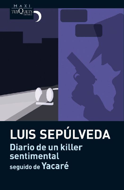 Diario de un killer sentimental - seguido de Yacaré