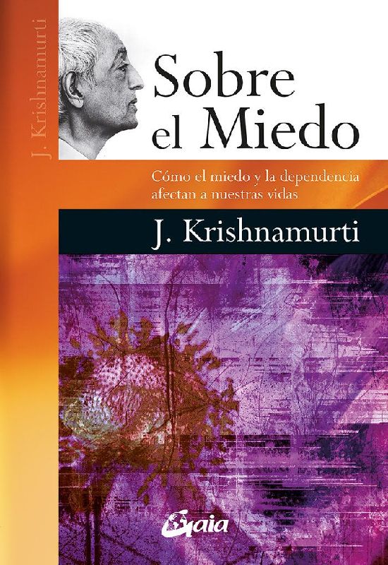 Sobre el miedo : cómo el miedo y la dependencia afectan nuestras vidas