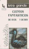 Cuentos fantásticos de ayer y hoy