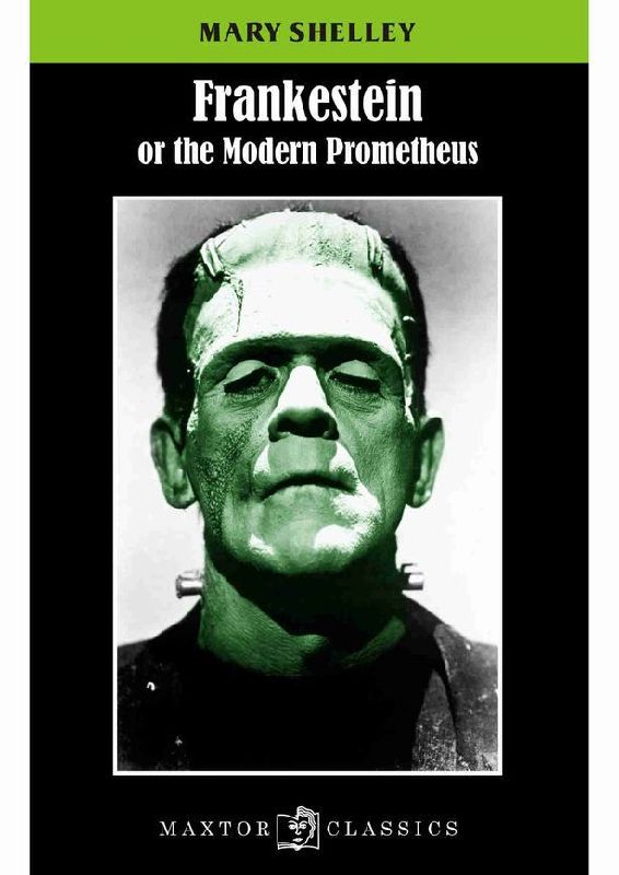 Frankestein : or the modern Prometheus