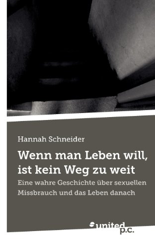Wenn man Leben will, ist kein Weg zu weit