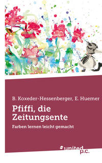Pfiffi, die Zeitungsente