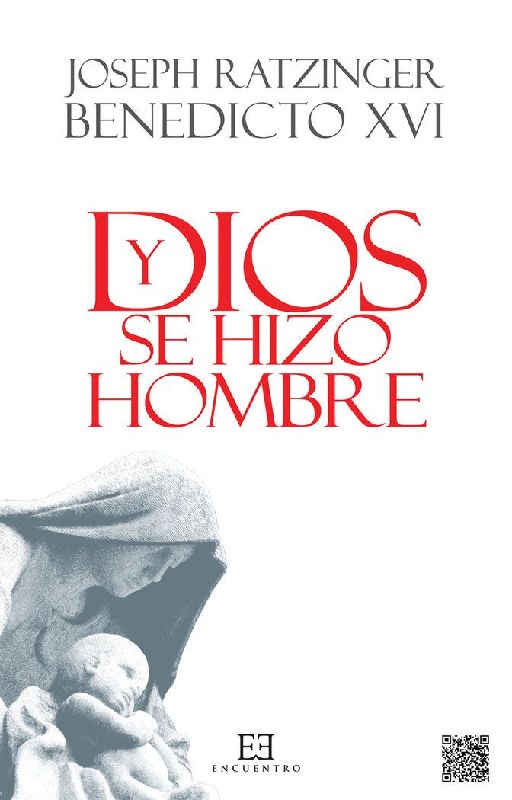 Y Dios se hizo hombre : homilías de Navidad