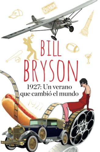1927: Un verano que cambió el mundo