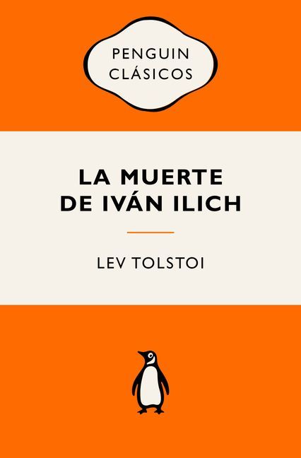 La Muerte de Ivàn Ilich (Ediciã3n Icã3nica) / The Death of Ivan Ilyich
