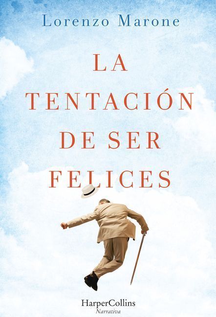 La Tentación de Ser Felices (the Temptation to Be Happy)
