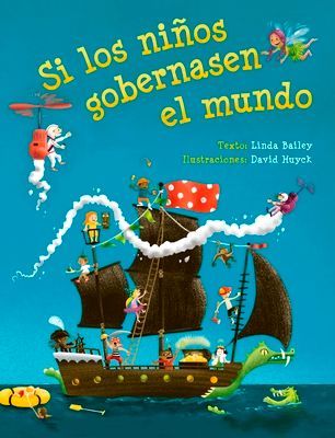 Si Los Niños Gobernasen El Mundo