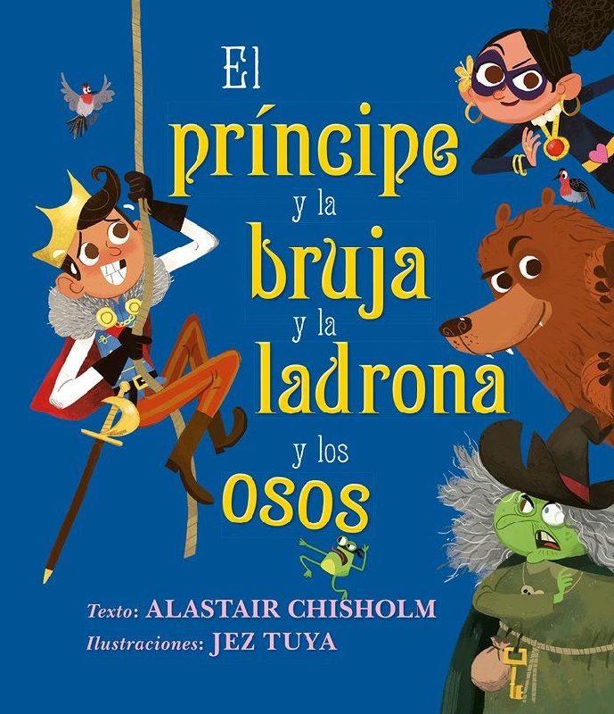 Principe Y La Bruja Y La Ladrona Y Los Osos, El