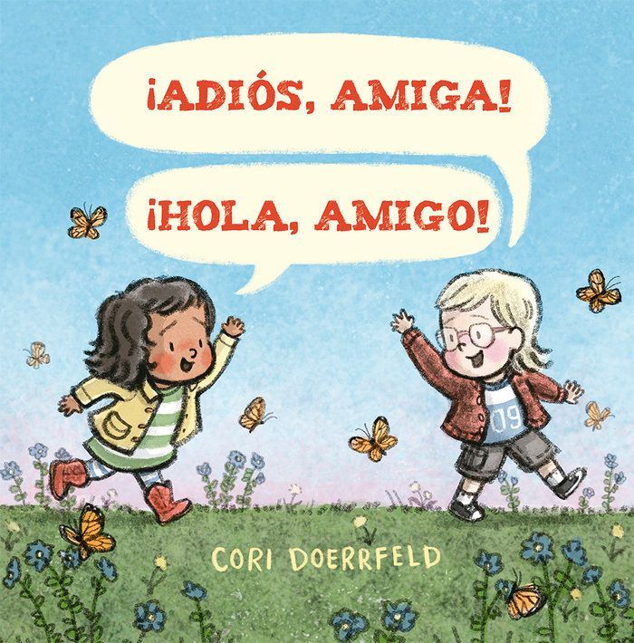 Adios, Amiga! ¡Hola, Amigo!