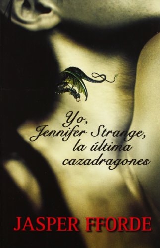 Yo, Jennifer Strange, la última cazadragones