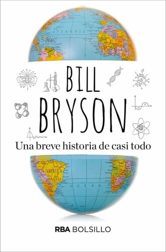 Una breve historia de casi todo.: La ciencia es fundamentalmente asombrosa