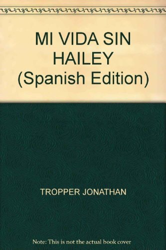 MI VIDA SIN HAILEY